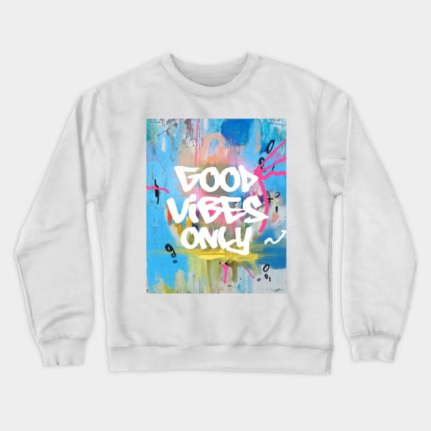 Good vibes only B Crewneck Sweatshirt by Woohoo